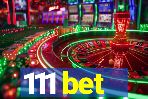 111 bet